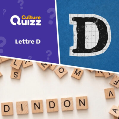 Quiz sp&eacute;cial sur la lettre D - Culture G