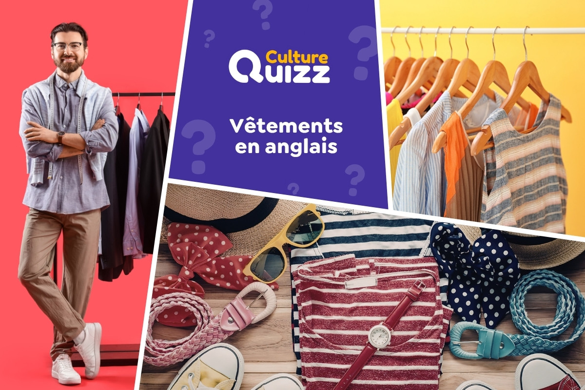 Quiz : Traduisez en Anglais 50 Vêtements et Accessoires - Traduction du vocabulaire des vêtements et accessoires en anglais
