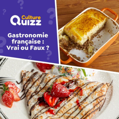 Quiz vrai ou faux sur la gastronomie fran&ccedil;aise : plat, fromage, vin