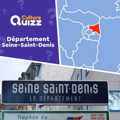 Quiz sur le d&eacute;partement de la Seine-Saint-Denis en &Icirc;le-de-France