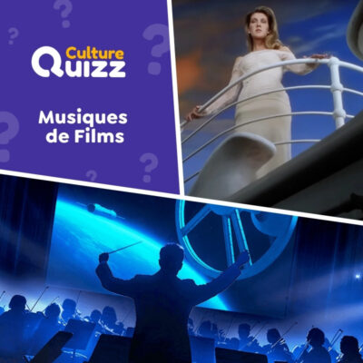 Quiz sp&eacute;cial sur les musiques et chansons des films