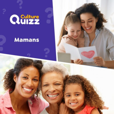 Quiz sp&eacute;cial sur les mamans au sens large
