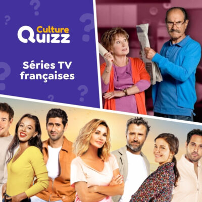 Quiz sur les s&eacute;ries TV fran&ccedil;aises