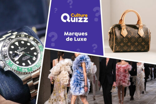 Testez vos connaissances sur les grandes marques de luxe : Rolex, Vuitton, Dior...