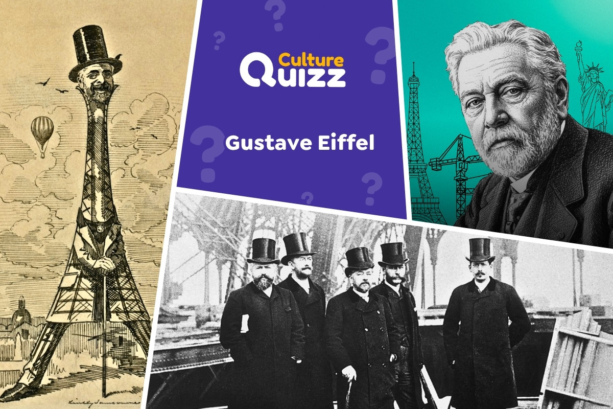 Quiz spécial Gustave Eiffel - Quiz sur Gustave Eiffel