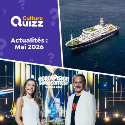 Quiz sp&eacute;cial Actualit&eacute; du mois de Mai 2026