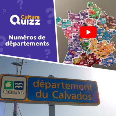 Connaissez-vous bien les numéros des départements français - Faites le quiz