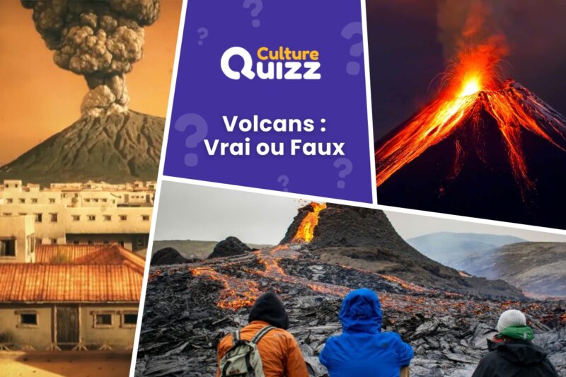 Quiz spécial sur les Volcans. Répondez par vrai ou faux