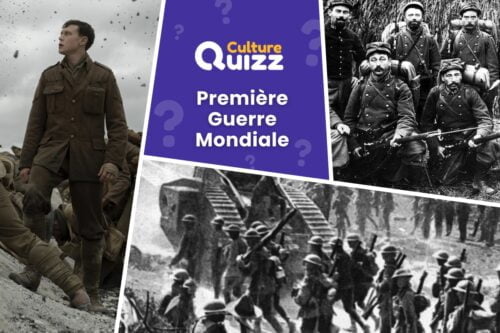 Quiz sur la Guerre 14-18 - Quiz Histoire de France - Première Guerre Mondiale