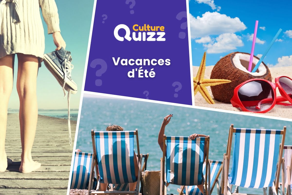 Quiz spécial Vacances d'été - Quiz Vacances d'été : culture générale