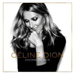 Encore un soir - Quel album de Céline Dion est l’album le plus vendu de tous les temps en France ?