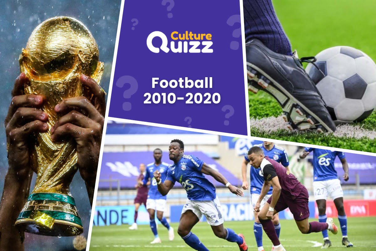 Quiz Football 2010-2020 Difficile - Quiz spécial football - 2010 -2020 - Difficile