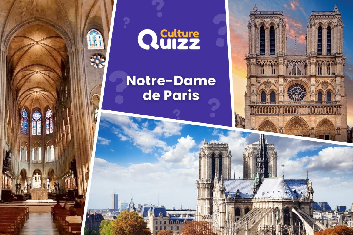 Quiz Notre-Dame de Paris - Quiz Notre-Dame de Paris - Monument français